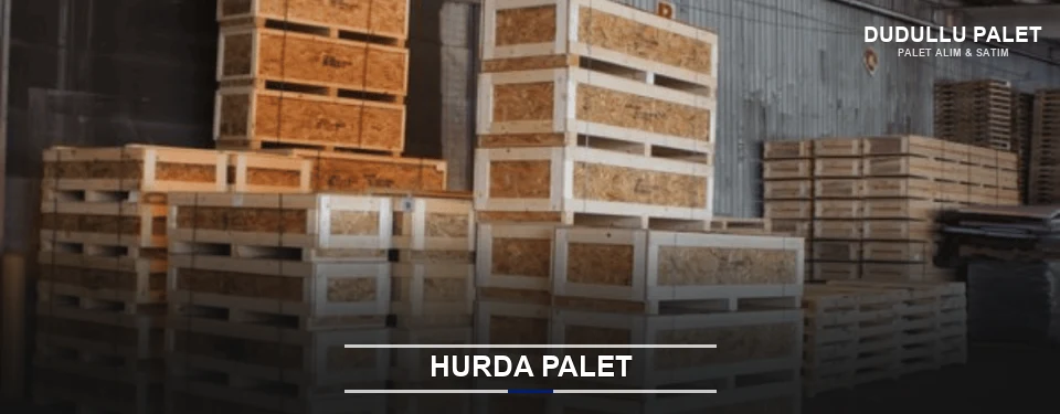 Dudullu Hurda Ahşap Palet